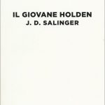 Domenica 03 marzo 2024 – DIEGO DE SILVA parla di “Il giovane Holden”, di J. D. Salinger
