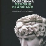 Domenica 17 marzo 2024 – SUSANNA CAMUSSO parla di “Memorie di Adriano”, di Marguerite Yourcenar